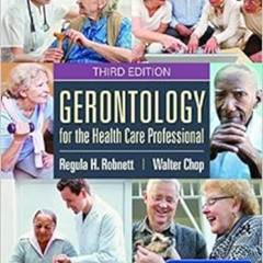 download EPUB 📝 Gerontology for the Health Care Professional by Regula H. Robnett,Wa