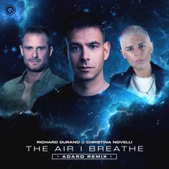 Richard Durand & Christina Novelli - The Air I Breathe (Adaro Remix) | Q-dance Records