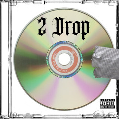2 Drop ft: Andrerapss