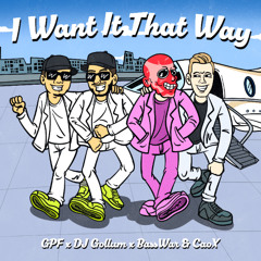 GPF x DJ Gollum x Basswar & CaoX - I Want It That Way (Radio Mix)