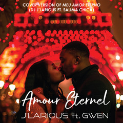 Amour Eternel - DJ J'Larious ft. Gwen