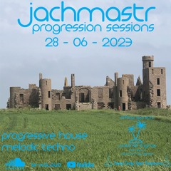 Progressive House Mix Jachmastr Progression Sessions 28 06 2023
