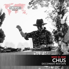 CHUS December Mixtape - Stereo Productions Podcast - Week 51 2020