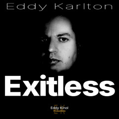 Exitless