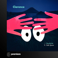 Premiere: Clarence - Safe Space