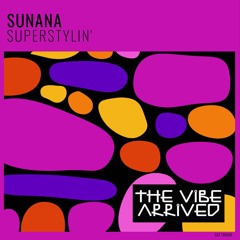 SUNANA - Superstylin' | EXTRACT