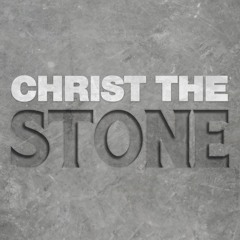Christ The Stone