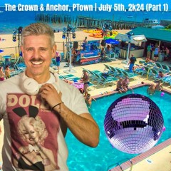 The Crown & Anchor, PTown | July 5th, 2k24 (Part 1)