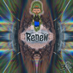 Renew (prod. 3thereal)