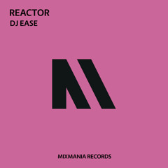 Reactor (Original Mix) By Dj Ease