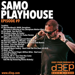 SAMO Playhouse @ D3EP Radio Network #09