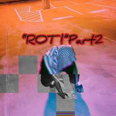 ROT PT. 2