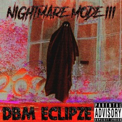 DBM ECLIPZE - NIGHTMARE MODE III