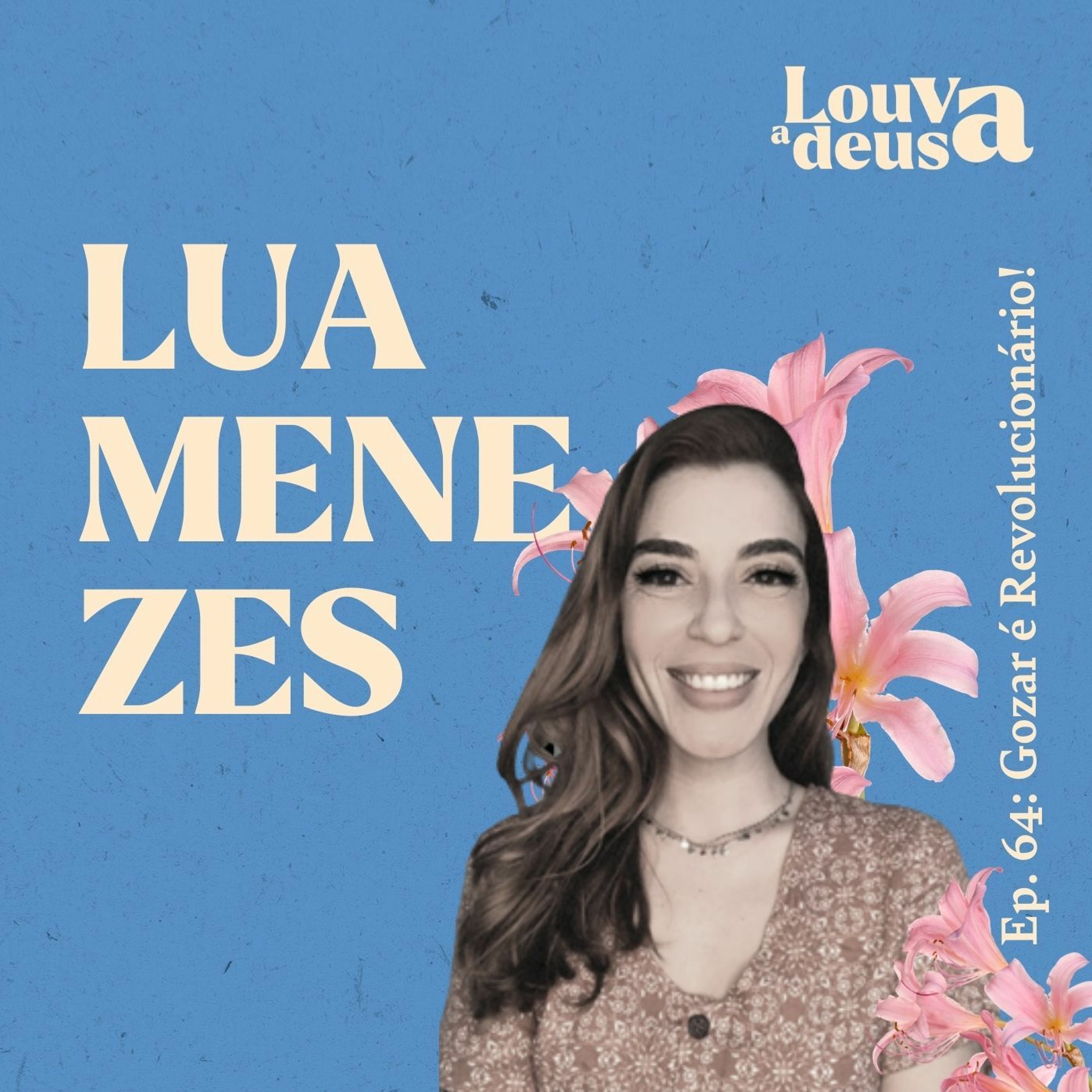 Louva a Deusa