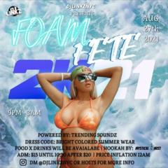 ♨️ FOAM FETE 2K21 #STEAMYWEEKEND ♨️ 'PROMO MIX' 8.27.21 @DJLINKZNYC