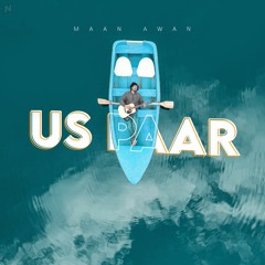 Uss Paar - Official Music by Maan Awan