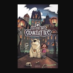 Read eBook [PDF] 🌟 La Cité des squelettes (French Edition)     Kindle Edition Read online