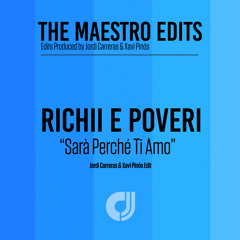 Richii e Poveri - Sarà Perché Ti Amo (Jordi Carreras & Xavi Pinós Edit)