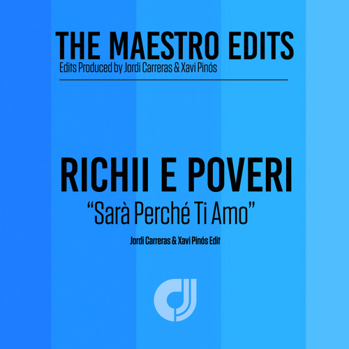 Richii e Poveri - Sarà Perché Ti Amo (Jordi Carreras & Xavi Pinós Edit)