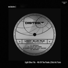 exclusive | Light Blue File - 4th Of The Punks | Distrikt Paris