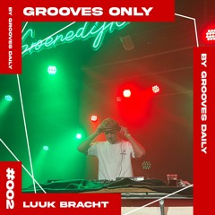 Grooves Only 002 - Luuk Bracht
