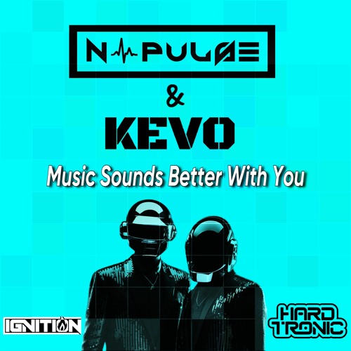 N-Pulse & Kevo - Music Sounds Better With U (Hard Techno Remix)