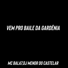 Vem pro Baile da Gardênia (feat. DJ Da Penha 22)
