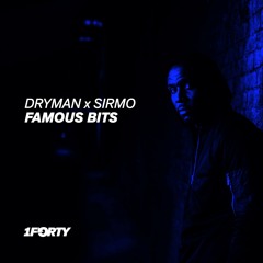 Dryman & Sirmo - Famous Bits (1Forty)