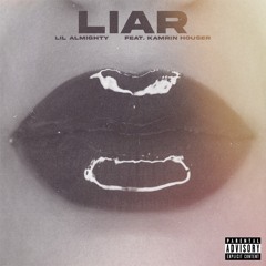 Liar (feat. Kamrin Houser)