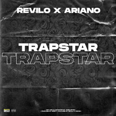 Revilo x Ariano - TRAPSTAR Official Audio