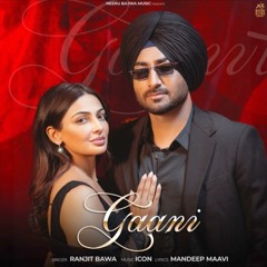 Gaani | Ranjit Bawa | New Punjabi Song 2023