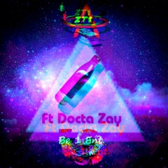 Zero To One - Bottles Feat Docta Zay