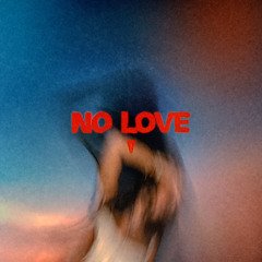 No Love - Extended Edit