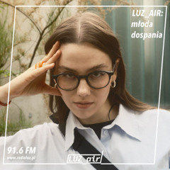 młoda dospania for LUZ_air @ Radio LUZ (riddim/bass/experimental/polish heat)