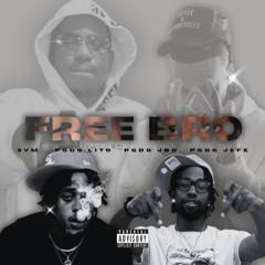 Free Bro (ft. PGDG Lito, PGDG Jbo, & PGDG Jefe)