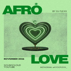AfroLove QuickSession (By DJ Flexx Costa Rica)