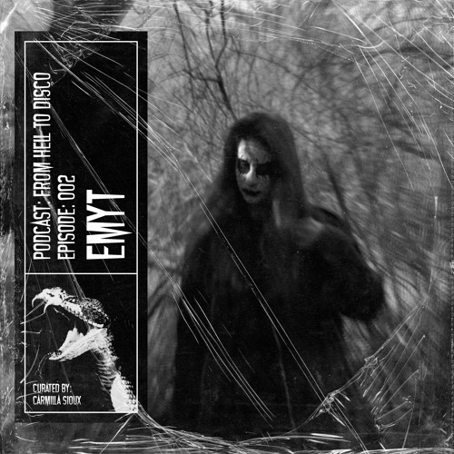 From Hell to Disco - #002 - Emyt