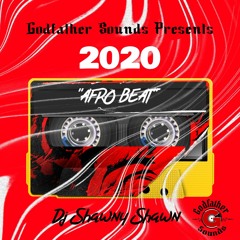 2020 AfroBeat GodFather Sounds
