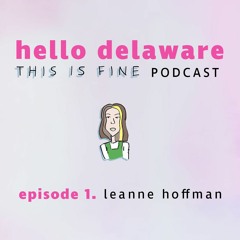 This is Fine, Leanne Hoffman is here! (episode 1)