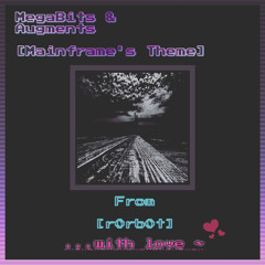 MegaBits & Augments [Mainframe's Theme].wav