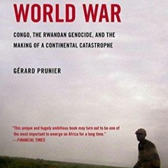 Ebook Africa's World War: Congo, the Rwandan Genocide, and the Making of a Conti