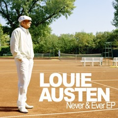 LOUIE AUSTEN - Never And Ever (Robosonic Remix)