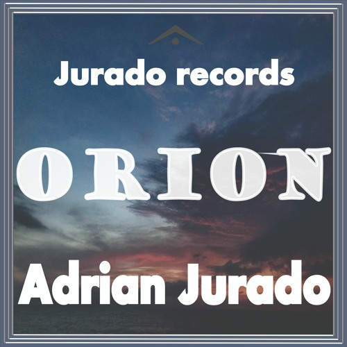 Adrian Jurado-Orion     ¨ Free Download ¨