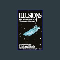 $${EBOOK} 📖 Illusions: The Adventures of a Reluctant Messiah Download