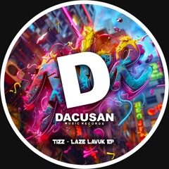 Tizz - Laze Lavúk (Dacusan Records)