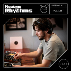 Newtype Rhythms #111 - Special Guest: Pugilist