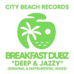 Breakfast Dubz - Deep & Jazzy (Original Mix)