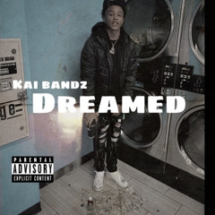 Kai Bandz - Dreamed