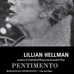 [Download] EPUB 📙 Pentimento (Back Bay Books) by  Lillian Hellman [PDF EBOOK EPUB KI