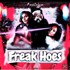 Pnut2playa - Freak Hoes